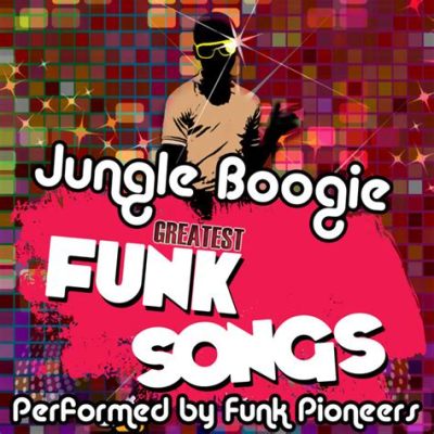 Jungle Boogie - Una explosión de funk con toques psicodélicos que te transportarán a otra dimensión