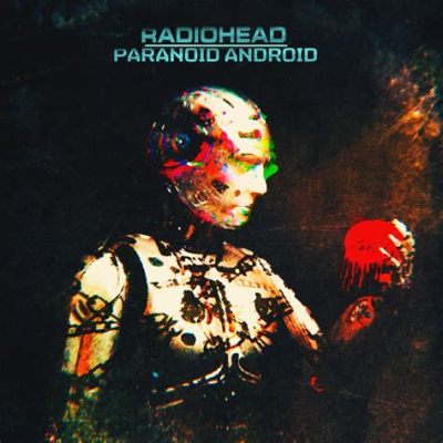  Paranoid Android Una Sinfonía de Locura y Nostalgia en el Mundo del Rock Alternativo